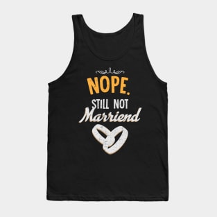 Nope still not married Tank Top